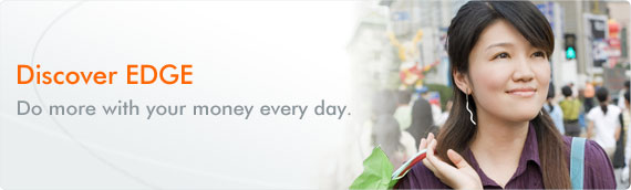 Discover EDGE - Do more with your money every day.