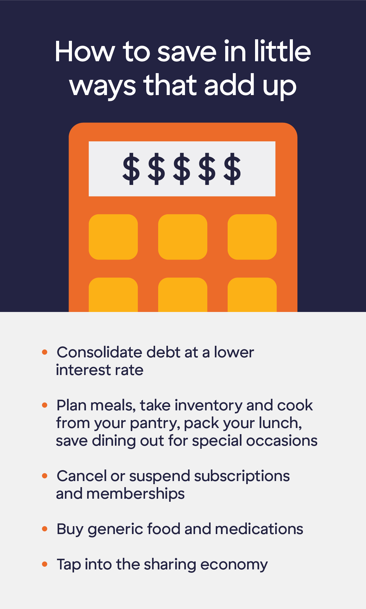 Graphic listing suggestions for ways to save that add up, such as: Consolidate debt at a lower rate, plan meals, take inventory and cook from your pantry, pack your lunch, save dining out for special occasions, cancel, or suspend subscriptions and memberships, buy generic food and medications, tap into the sharing economy.