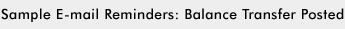 Sample E-mail Reminders: Balance Transfer Posted